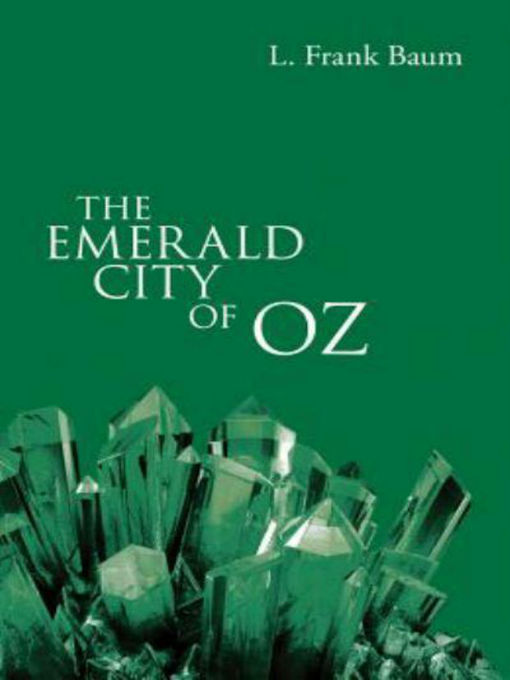 Title details for The Emerald City of Oz by L. Frank Baum - Available